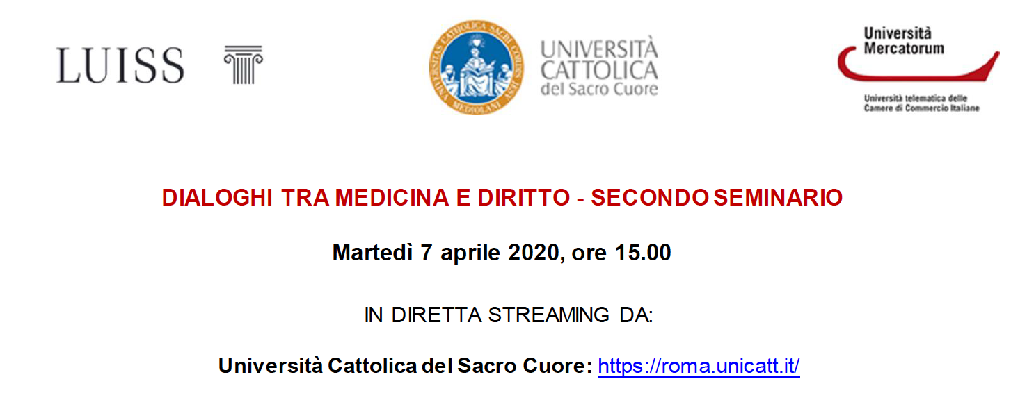 DIALOGHI TRA MEDICINA E DIRITTO - SECONDO SEMINARIO: COVID-19 E SALUTE NEI LUOGHI DI LAVORO Effetti, responsabilità e tutela dei lavoratori